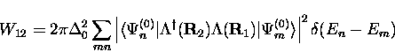 \begin{displaymath}
W_{12} = 2 \pi \Delta_0^2 \sum_{mn} 
\left \vert
 \langle \P...
 ..._1) \vert\Psi_m^{(0)} \rangle
\right \vert ^2
\delta(E_n - E_m)\end{displaymath}