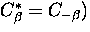 $C_{\beta}^* = C_{-\beta})$