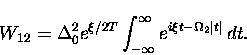 \begin{displaymath}
W_{12}=\Delta_0^2 e^{\xi/2T} \int_{-\infty}^{\infty}
 e^{i \xi t - \Omega_{2} \vert t\vert}\, dt.\end{displaymath}