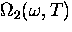 $\Omega_{2}(\omega,T)$