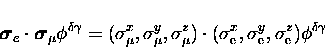 \begin{displaymath}
{\mbox{\boldmath$\sigma$\unboldmath}_{e}} \cdot {\mbox{\bold...
 ...^{x},\sigma_{\rm e}^{y},\sigma_{\rm e}^{z})
\phi^{\delta\gamma}\end{displaymath}