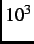 $ 10^{3}$