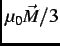 $ \mu_{0}\vec{M}/3$