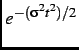 $ e^{-(\sigma ^2 t^2)/2}$