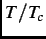 $ T/T_{c}$