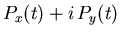 $\displaystyle P_{x}(t)
+ i \, P_{y}(t)$