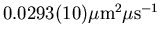 $0.0293(10) \mu \mbox{m}^{2} \mu \mbox{s}^{-1}$