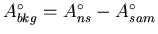 $A^{\circ}_{bkg}= A^{\circ}_{ns} -
A^{\circ}_{sam}$