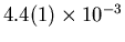 $4.4(1) \times 10^{-3}$