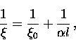 \begin{displaymath}
\frac{1}{\xi} = \frac{1}{\xi_0} + \frac{1}{\alpha l} \, ,\end{displaymath}