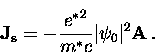 \begin{displaymath}
{\bf J_s} = 
- \frac{{e^*}^2}{m^* c} \vert \psi_0 \vert^2 {\bf A} \, .\end{displaymath}