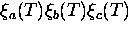 $\xi_{a} (T) \xi_{b} (T) \xi_c (T)$