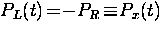 $P_{L}(t) \! = \! -P_{R} \! \equiv \! P_{x}(t)$