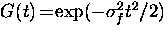 $G (t) \! = \! \exp (-\sigma_f^2 t^2/2)$