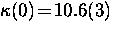 $\kappa (0)\! = \! 10.6(3)$