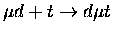 $\mu d+t\rightarrow d\mu t$