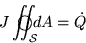 \begin{displaymath}J \oSurfIntS dA = \dot{Q} \end{displaymath}