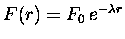 $F(r) = F_0 \, e^{-\lambda r}$