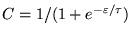 $C = 1/(1 + e^{-\varepsilon/\tau})$