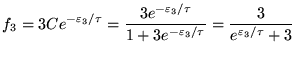 ${\displaystyle f_3 = 3 C e^{-\varepsilon_3/\tau}
= {3 e^{-\varepsilon_3/\tau} . . . 
 . . . over 1 + 3 e^{-\varepsilon_3/\tau}}
= { 3 \over e^{\varepsilon_3/\tau} + 3} }$