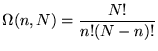 ${\displaystyle \Omega(n,N) = {N! \over n! (N-n)!} }$