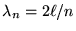 $\lambda_n = 2\ell/n$