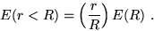 \begin{displaymath}E(r<R) = \left( r \over R \right) E(R)~. \end{displaymath}