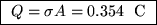 \fbox{ $Q = \sigma A = 0.354$ ~C }