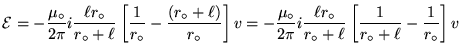 ${\displaystyle {\cal E} = - {\mu_\circ \over 2\pi} i
{\ell r_\circ \over r_\c . . . 
 . . . r r_\circ+\ell} \left[
{1 \over r_\circ+\ell} - {1 \over r_\circ} \right] v }$