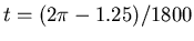 $t = (2\pi - 1.25)/1800$