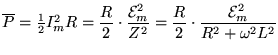 $\overline{P} = {1\over2} I_m^2 R = {\displaystyle
{R \over 2} \cdot {{\cal E}_m^2 \over Z^2}
= {R \over 2} \cdot {{\cal E}_m^2 \over R^2 + \omega^2 L^2} }$