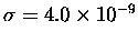 $\sigma = 4.0 \times 10^{-9}$